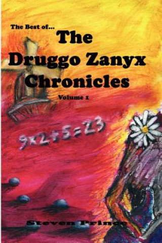 Best of the Druggo Zanyx Chronicles, Volume 1