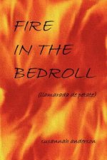 Fire in the Bedroll (Llamarada De Petate)