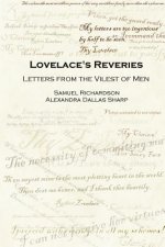 Lovelace's Reveries: Letters from the Vilest of Men