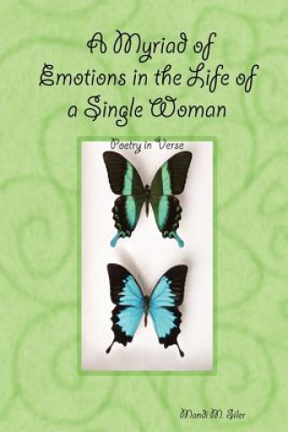 Myriad of Emotions in the Life of a Single Woman