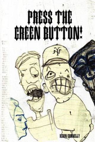 Press The Green Button!
