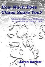 How Much Does Chaos Scare You?