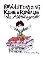 Revolutionizing Robbie Reveals the Hidden Agenda