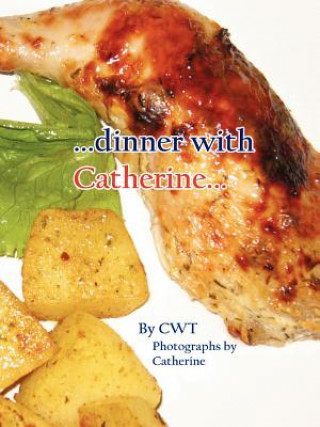 ..Dinner with Catherine...