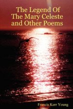 Legend Of The Mary Celeste and Other Poems