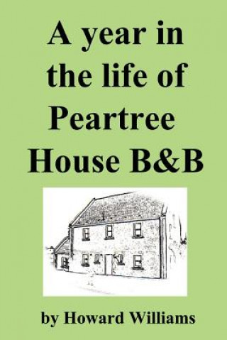 Year in the Life of Peartree House B&B