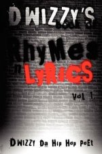 D Wizzy's Book of Rhymes N Lyrics Vol.1