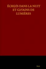 ECRI(t)S DANS LA NUIT ET G(r)AINS DE LUMIERES