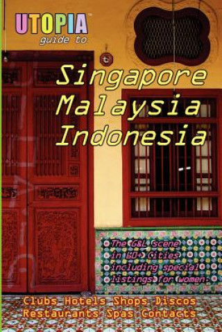 Utopia Guide to Singapore, Malaysia and Indonesia