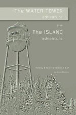 Water Tower Adventure & The Island Adventure