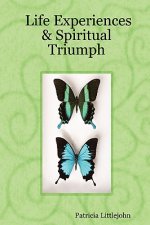 Life Experiences & Spiritual Triumph
