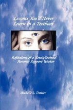 Lessons You'll Never Learn in a Textbook: Reflections of a Newly Trained Personal Support Worker