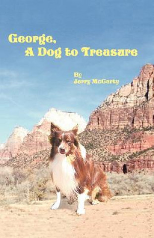 George, a Dog to Treasure