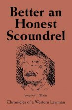 Better an Honest Scoundrel