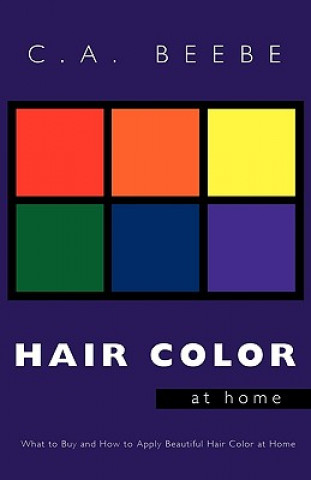 Hair Color at Home (C.A. Beebe)(Miękka)