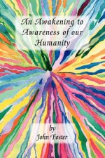 Awakening to Awareness of Our Humanity