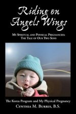 Riding on Angels Wings - My Spiritual and Physical Pregnancies
