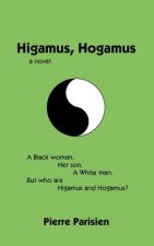 Higamus, Hogamus