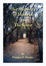 Authority of Material Versus the Spirit