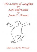 Leaven of Laughter for Lent and Easter