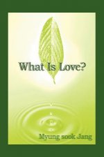What is Love?