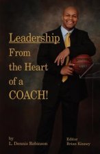 Leadership from the Heart of a Coach!