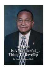 Mind is a Wonderful Thing to Develop