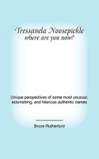 Tressanela Noosepickle Where are You Now?
