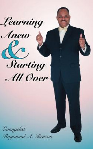 Learning Anew & Starting All Over
