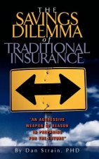 Savings Dilemma of Traditional Insurance