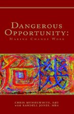 Dangerous Opportunity