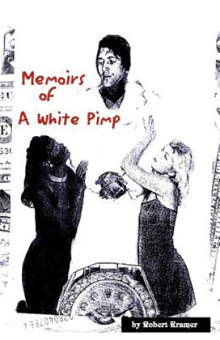Memoirs of a White Pimp