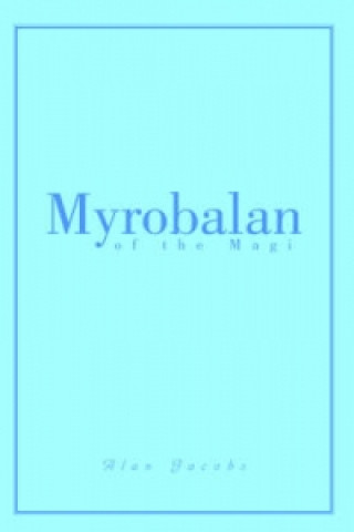 Myrobalan of the Magi