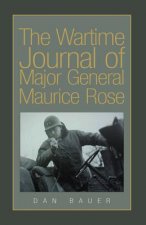 Wartime Journal of Major General Maurice Rose