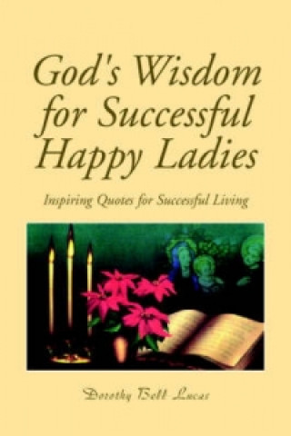 God' S Wisdom for Successful Happy Ladies