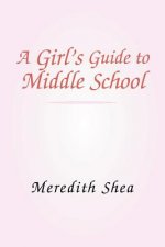 Meredith's Guide to Middle School
