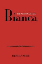 Bianca ''The Passionate One''