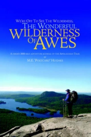 We're Off to See the Wilderness, the Wonderful Wilderness of Awes