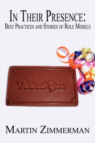 In Their Presence: Best Practices and Stories of Role Models