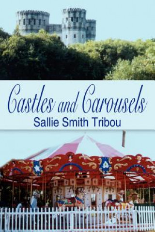 Castles and Carousels