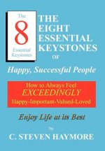 Eight Essential Keystones of Happy, Successful People