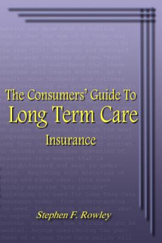 Consumer's Guide to Long Term Care Insurance