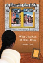 Day in the Life of Katina Atkins