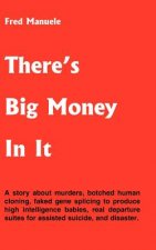 There's Big Money in it