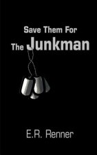 Save Them for the Junkman