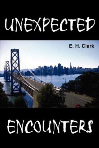 Unexpected Encounters