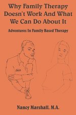 Why Family Therapy Doesn't Work and What We Can Do About It!