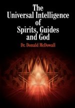 Universal Intelligence of Spirits, Guides and God