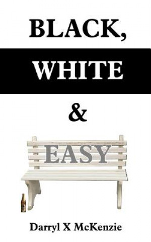 Black, White & Easy
