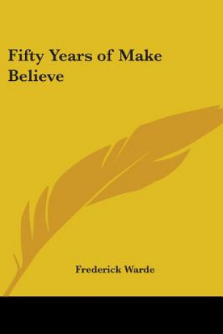 Fifty Years of Make Believe